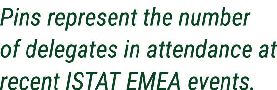 Pins represent the number of delegates in attendance at recent ISTAT EMEA events.